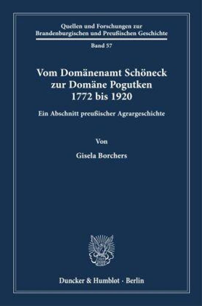 Vom Domänenamt Schöneck zur Domäne Pogutken 1772 bis 1920.