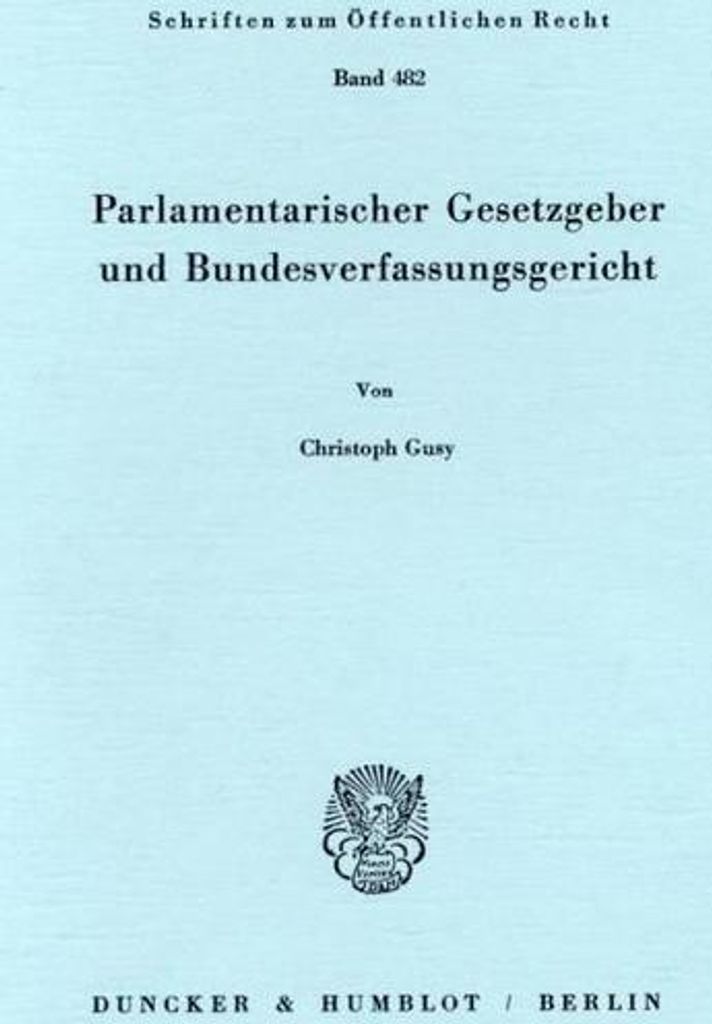 Parlamentarischer Gesetzgeber und Bundesverfassungsgericht.