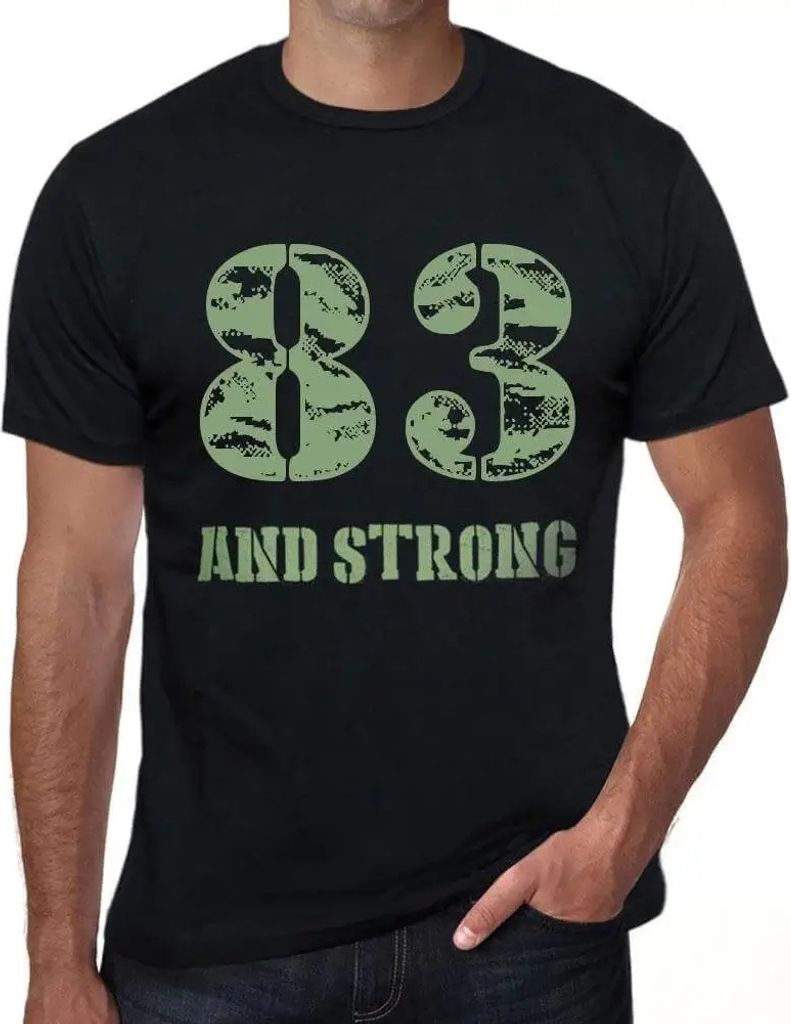 Herren Grafik T-Shirt 83 und stark – 83 And Strong – Geschenk 83. Geburtstag Jahrestag 83 Jahre Jubiläum 83 Jährige Mann Jahrgang 1941 Kurzar...
