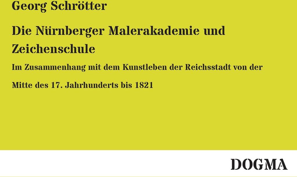 Die Nürnberger Malerakademie und Zeichenschule