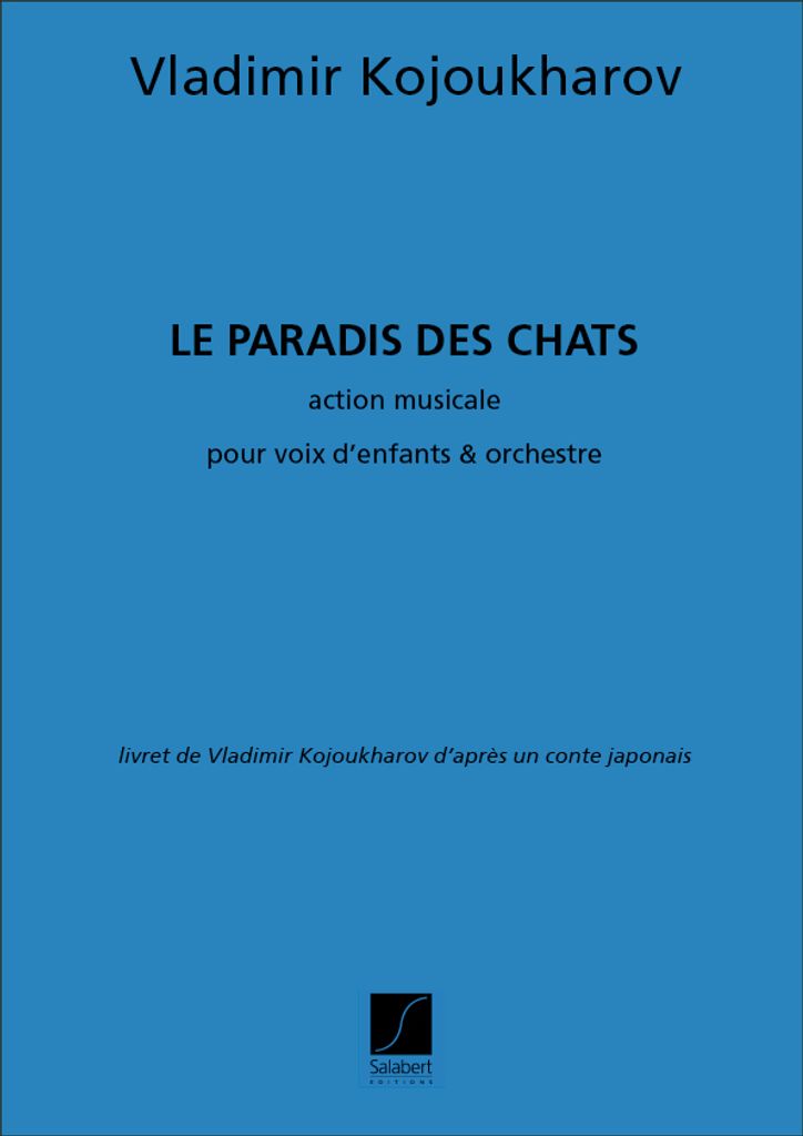V. Kojoukharov Le Paradis Des Chats, Opera Pour Enfants, Piano-Chant Vocal and Piano