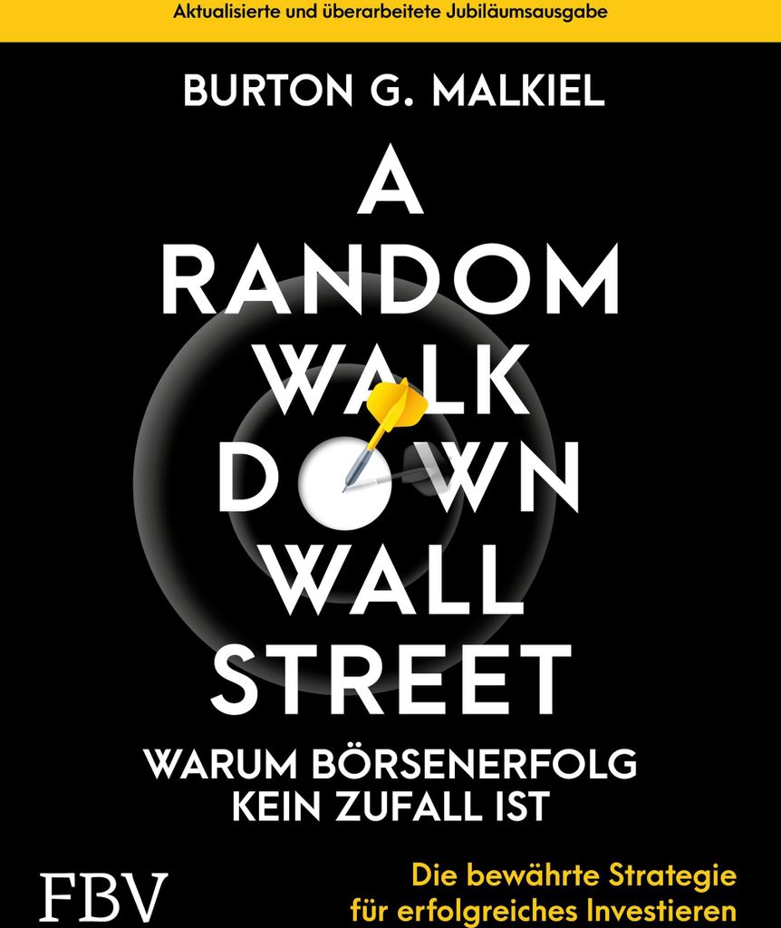 A Random Walk Down Wallstreet - warum Börsenerfolg kein Zufall ist