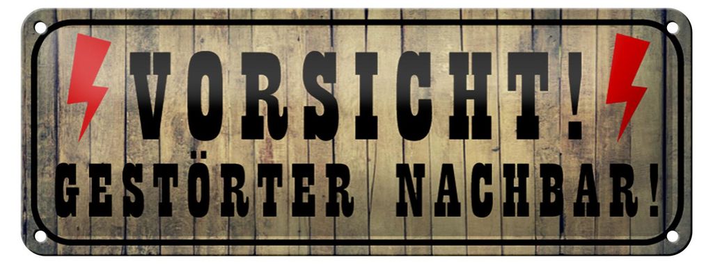 Blechschild Hinweis 27x10cm Vorsicht gestörter Nachbar Dekoration