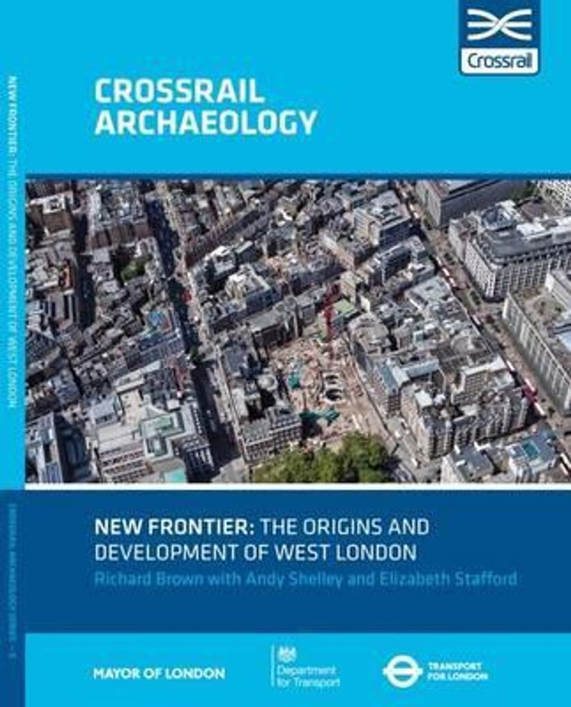 New Frontier: The Origins And Development Of West London