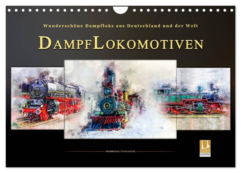 Dampflokomotiven - wunderschöne Dampfloks aus Deutschland und der Welt (Wandkalender 2027 DIN A4 quer), CALVENDO Monatskalender