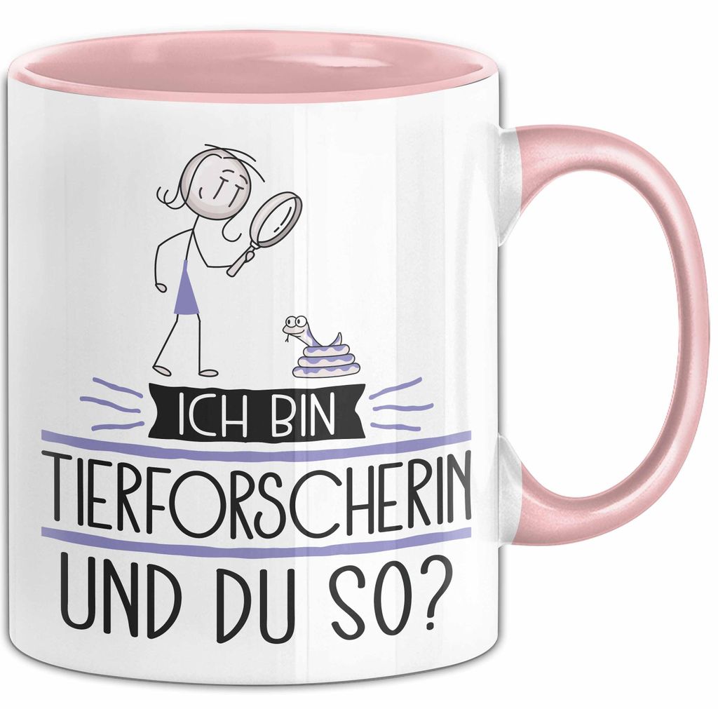 Tierforscherin Tasse Geschenk Ich Bin Tierforscherin Und Du So Geschenkidee Lustiger Spruch Becher (Rosa)