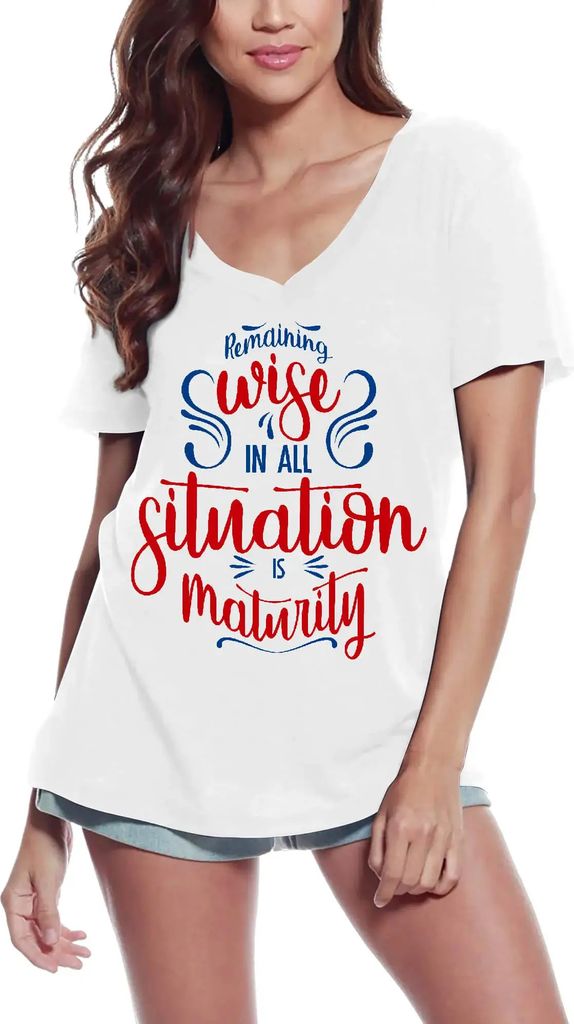 Damen Grafik T-Shirt V-Ausschnitt In jeder Situation klug bleiben – Remaining Wise In All Situation – Öko-Verantwortlich Vintage Jahrgang Kurzarm