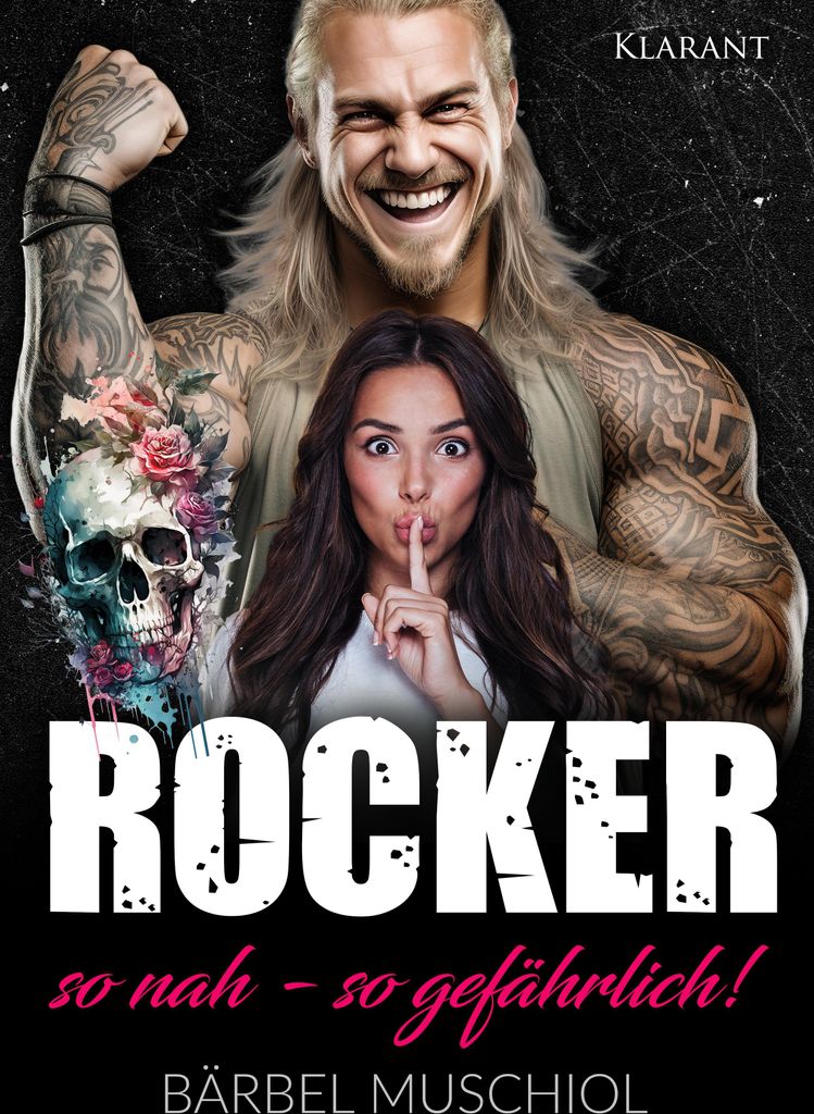 Rocker. So nah, so gefährlich! Rockerroman
