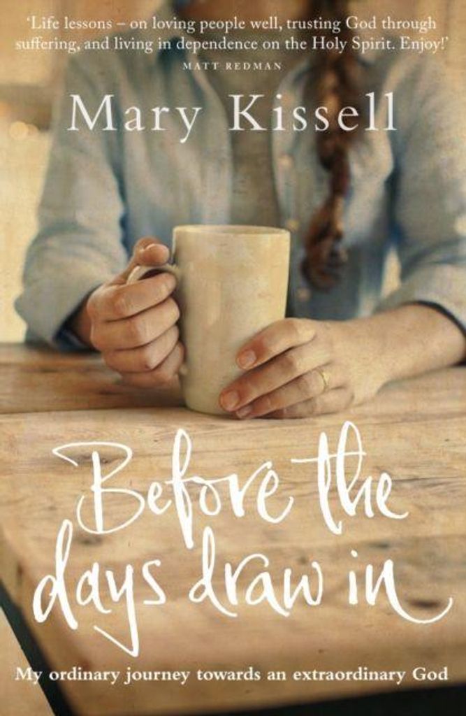 Before the Days Draw In: My Ordinary Journey Towards an Extraordinary God, Mary