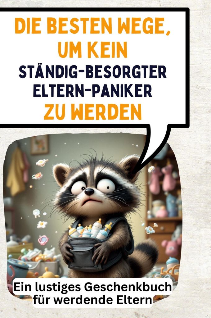 Die besten Wege, um kein ständig-besorgter Elternpaniker zu werden