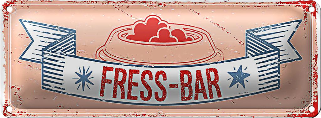 Blechschild Spruch 27x10cm Fress-Bar Dekoration