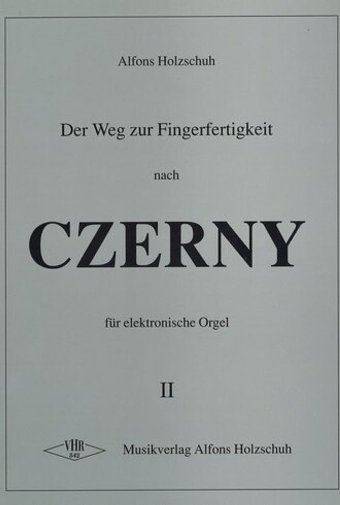 Der Weg zur Fingerfertigkeit nach Czerny Band 2 für E-Orgel