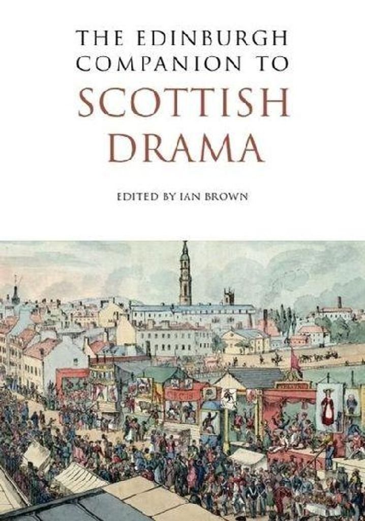 The Edinburgh Companion to Scottish Drama