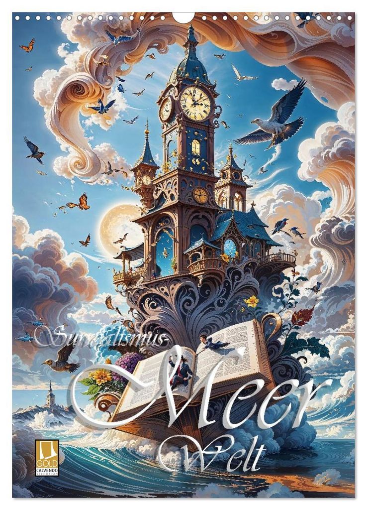 Surrealismus Meer WELT - Digitale Kunst (Wandkalender 2027 DIN A3 hoch), CALVENDO Monatskalender