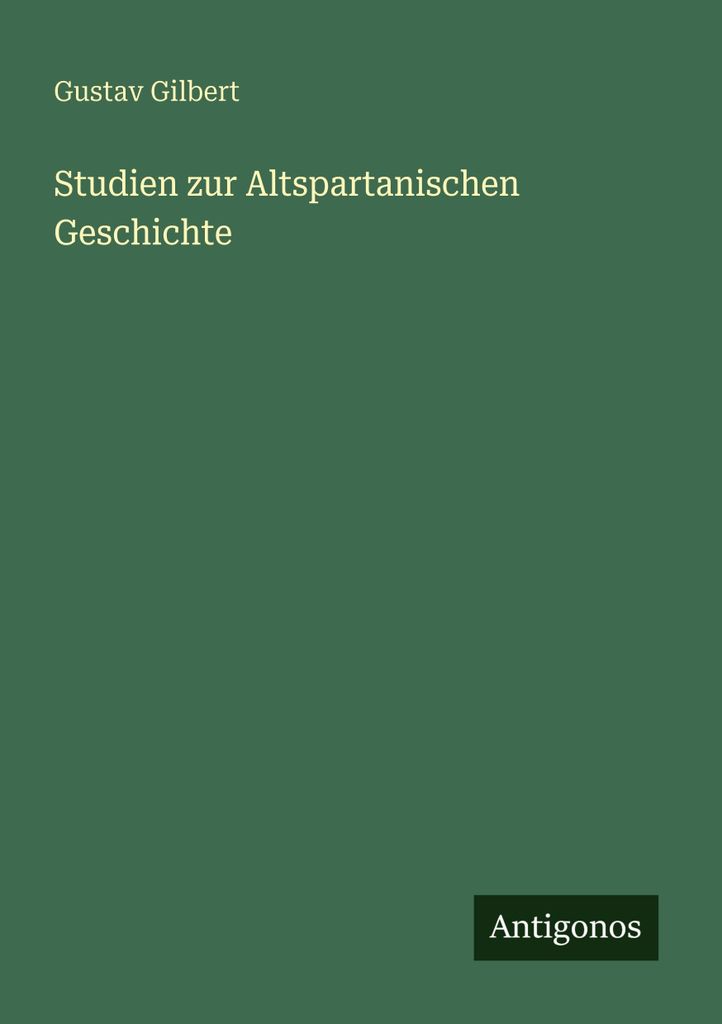 Studien zur Altspartanischen Geschichte
