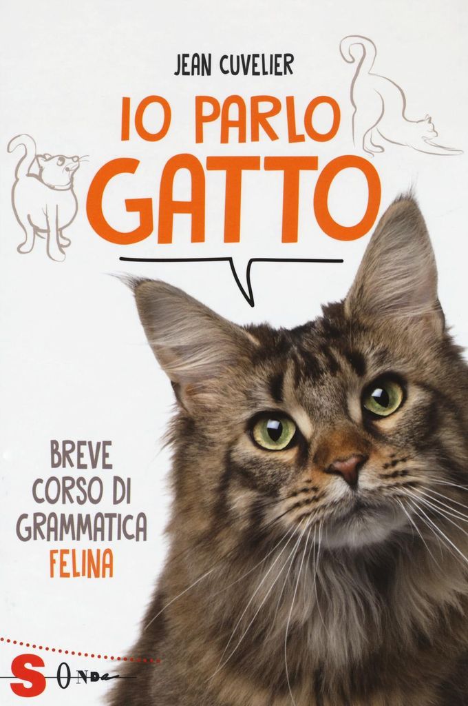 Cuvelier, J: Io parlo gatto. Breve corso di grammatica felin