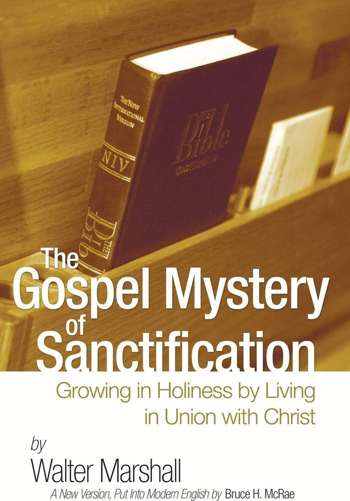 The Gospel Mystery of Sanctification