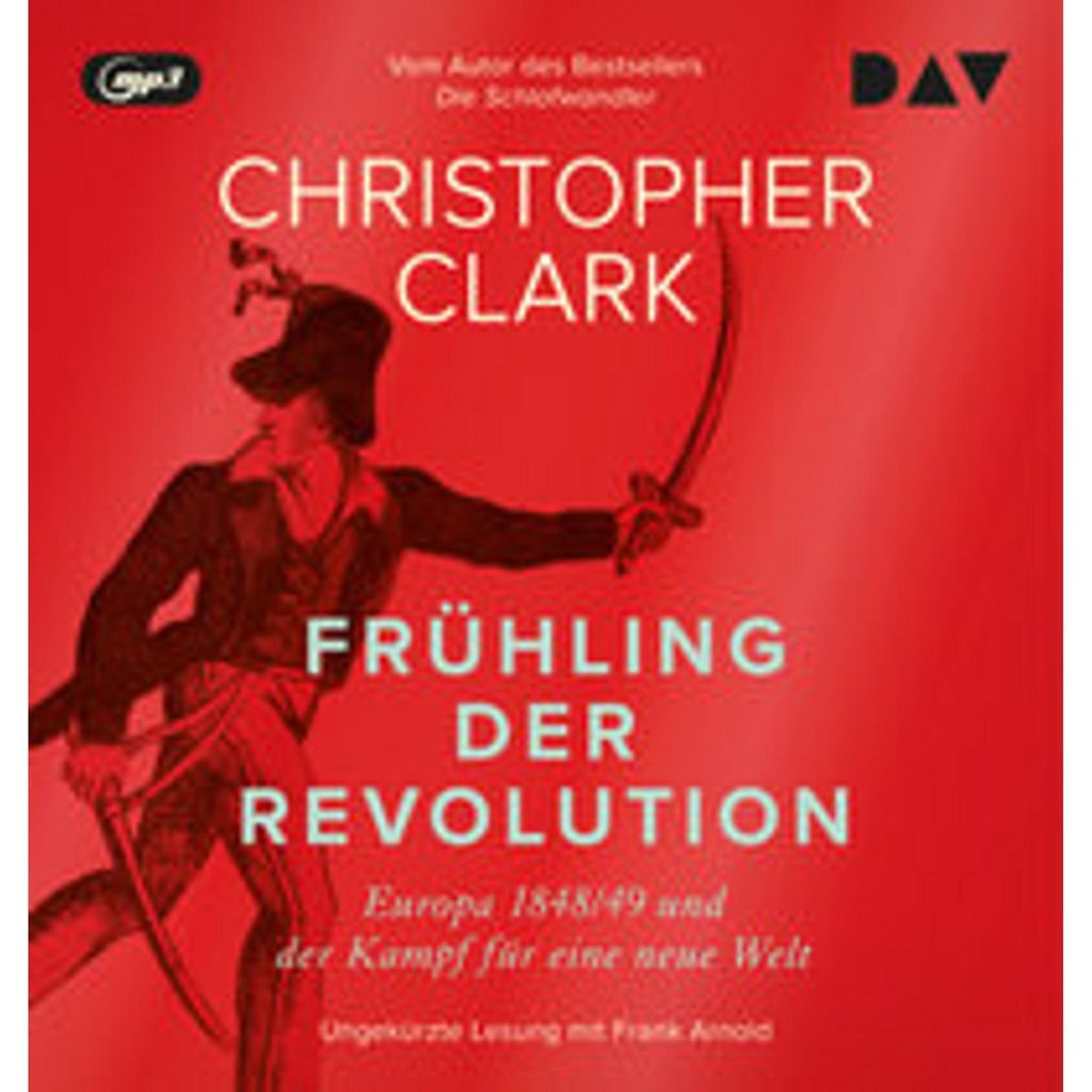 Frühling der Revolution. Europa 1848/49 und der Kampf für eine neue Welt