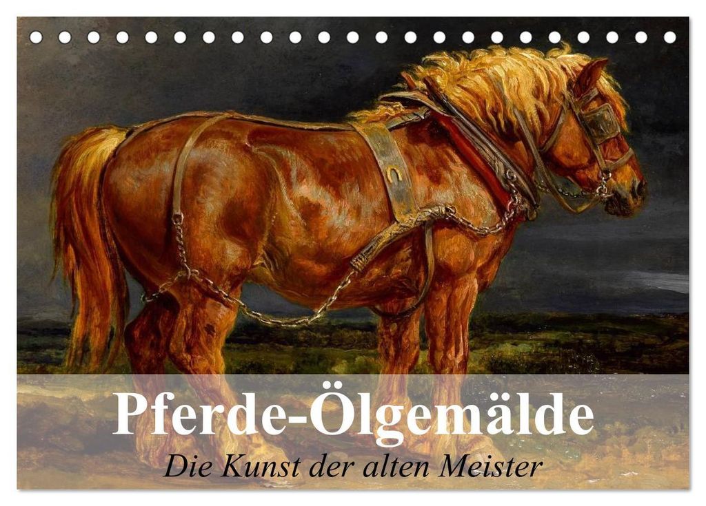 Pferde-Ölgemälde - Die Kunst der alten Meister (Tischkalender 2027 DIN A5 quer), CALVENDO Monatskalender