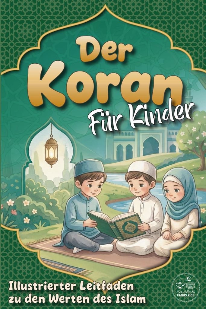 Der Koran Für Kinder: Illustrierter Leitfaden zu den Werten Immagine del prodotto 