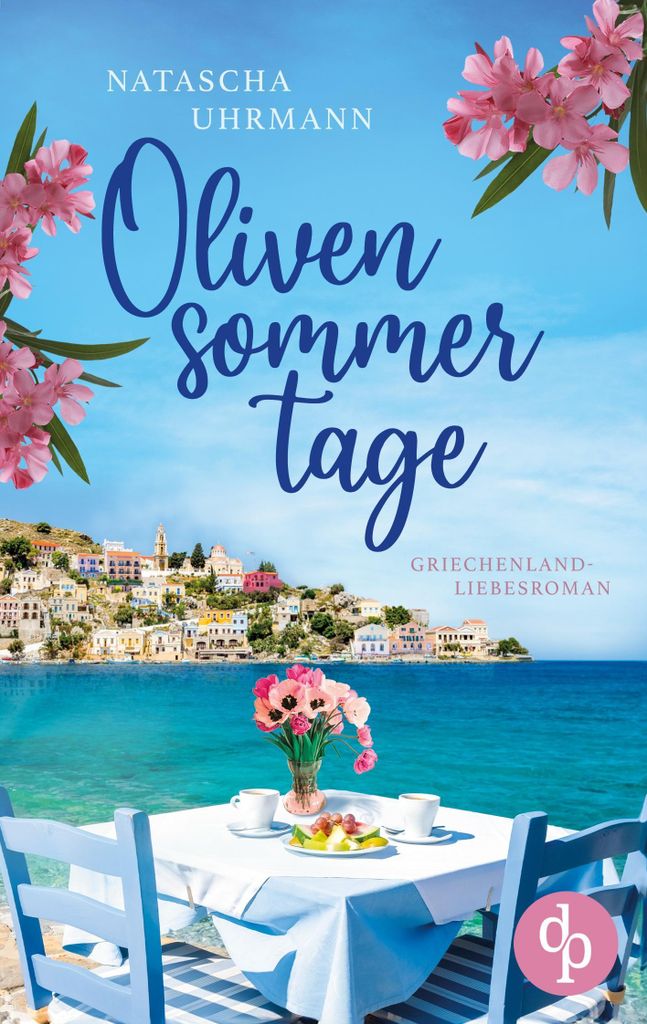 Olivensommertage - Ein Griechenland-Liebesroman