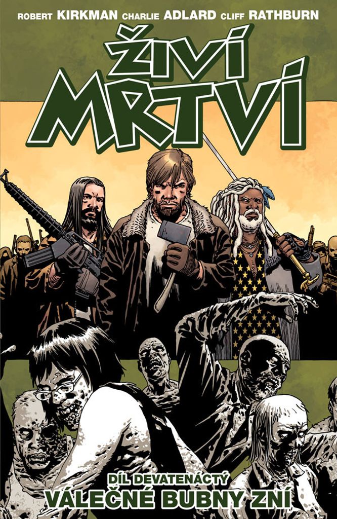 Živí mrtví 19 - Válečné bubny zní (Kirkman Robert)