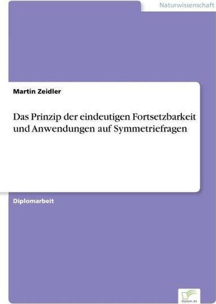 Das Prinzip der eindeutigen Fortsetzbarkeit und Anwendungen auf Symmetriefragen