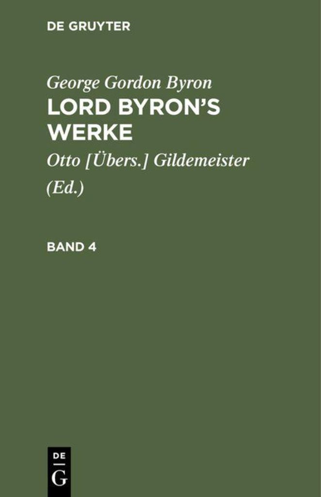George Gordon Byron: Lord Byron's Werke. Band 4