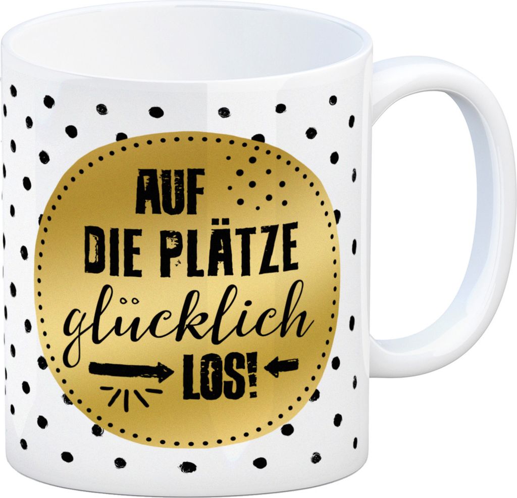 Glück Kaffeebecher und Motivation Spruch: Auf die Plätze, glücklich, los! Tasse