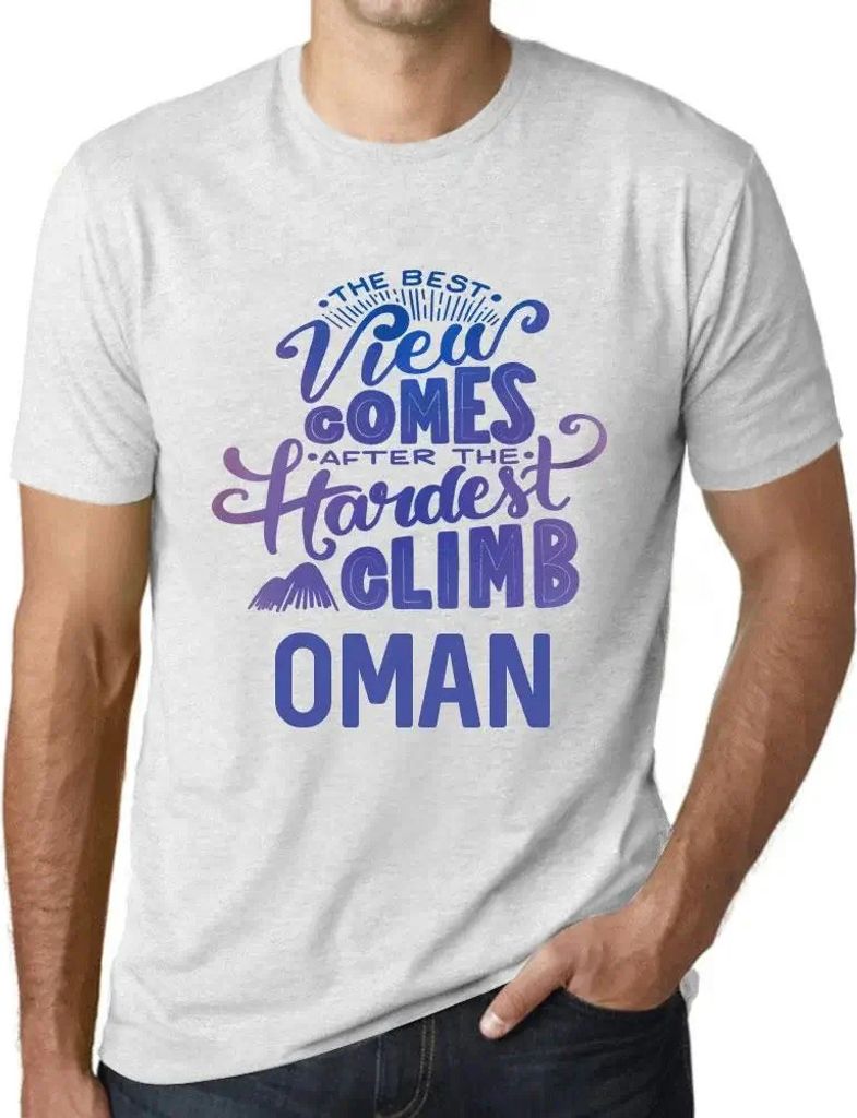 Herren Grafik T-Shirt Die beste Aussicht kommt nach der schwersten Bergbesteigung im Oman – The Best View Comes After Hardest Mountain Climb Oman