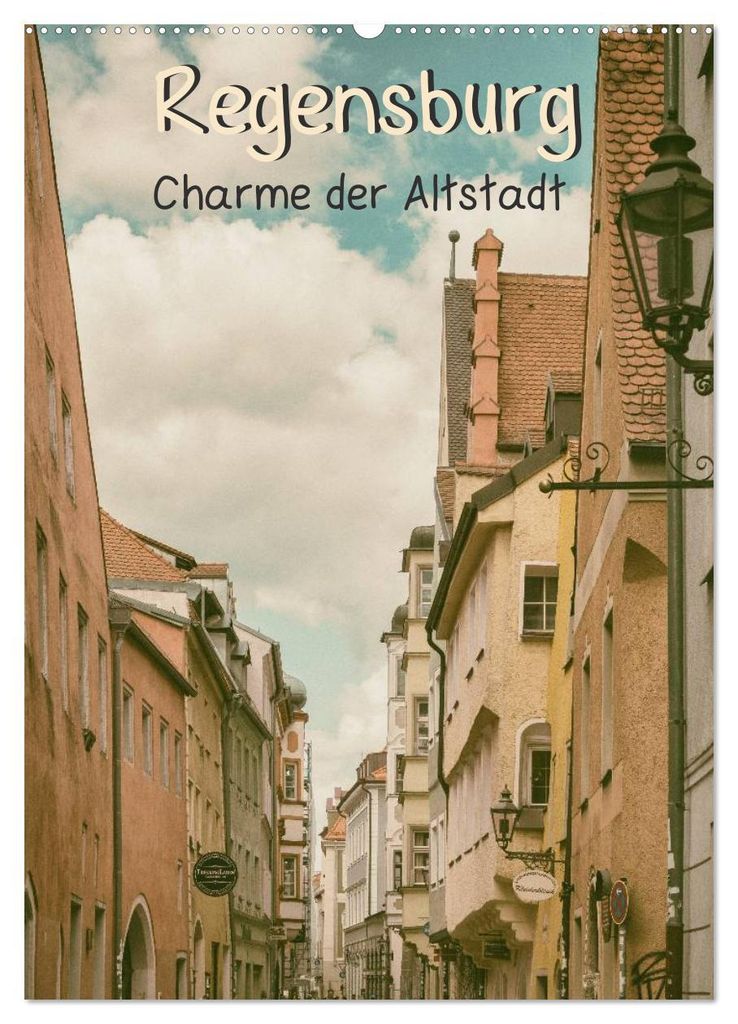 Regensburg - Charme der Altstadt (Wandkalender 2027 DIN A2 hoch), CALVENDO Monatskalender