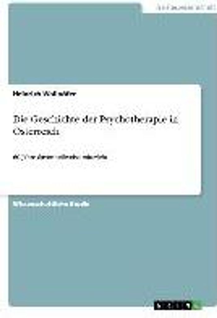 Die Geschichte der Psychotherapie in Österreich