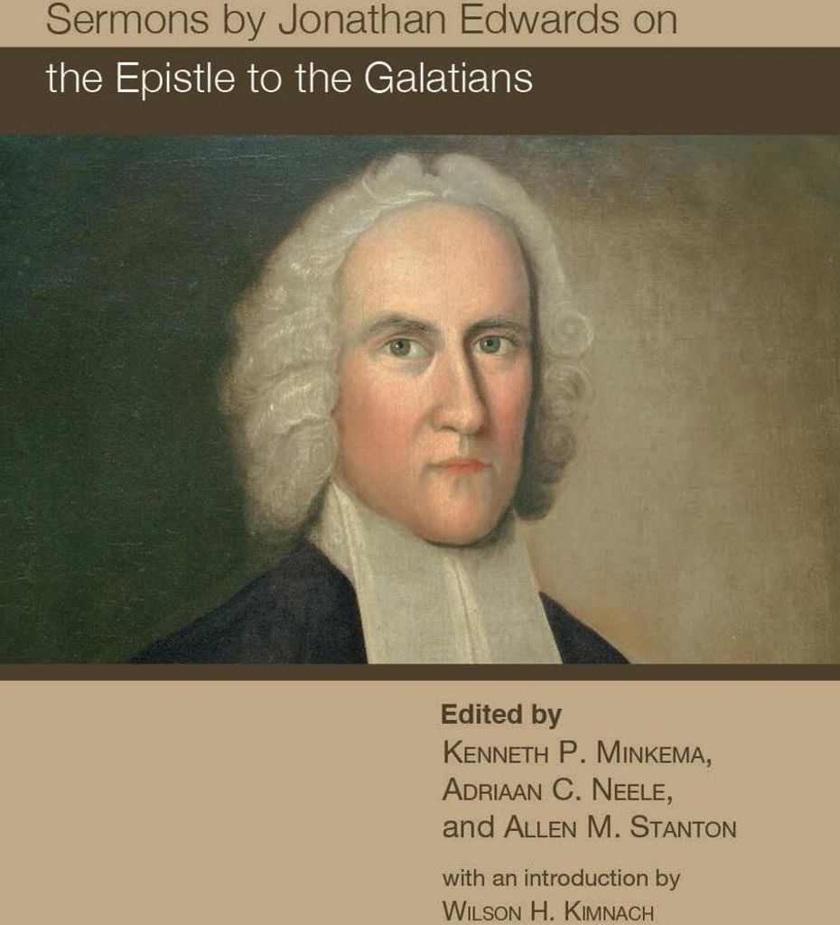 Sermons by Jonathan Edwards on the Epistle to the Galatians