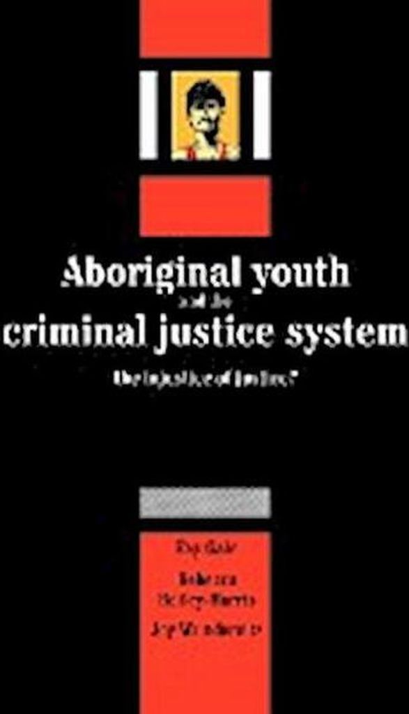 Aboriginal Youth and the Criminal Justice System
