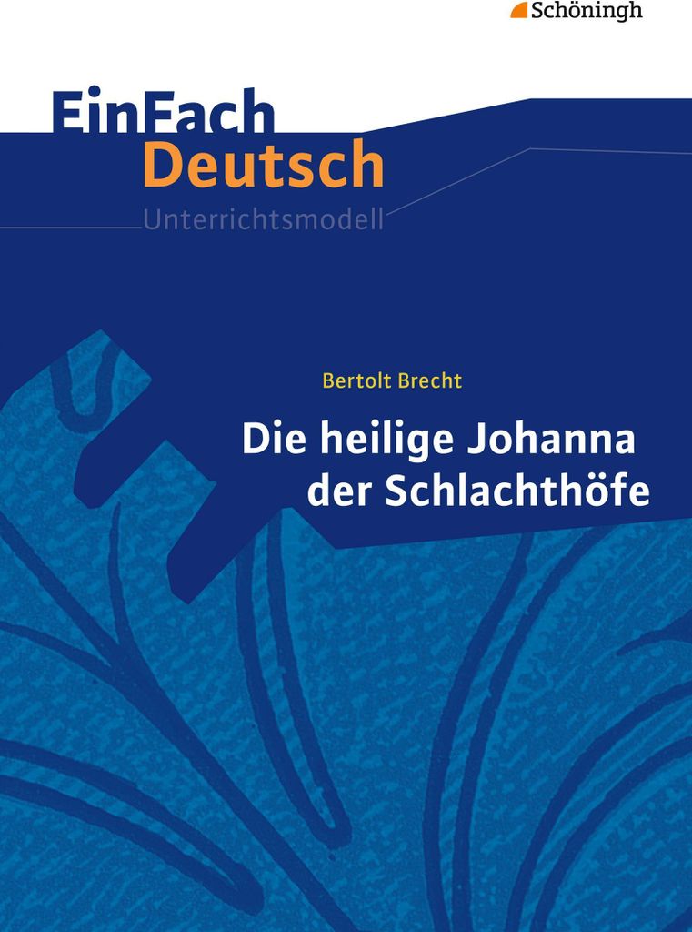 Die heilige Johanna der Schlachthöfe. EinFach Deutsch Unterrichtsmodelle
