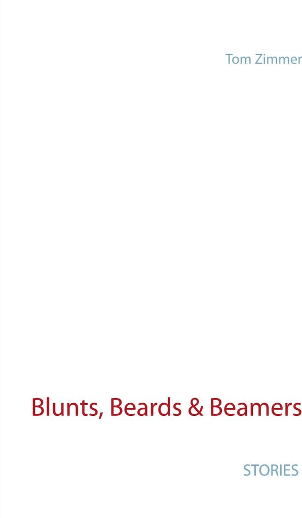 Blunts, Beards & Beamers