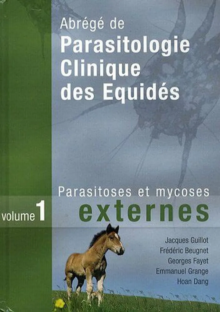 Abrégé Parasitologie Équidés : Diagnostic Mycoses et Parasites Externes