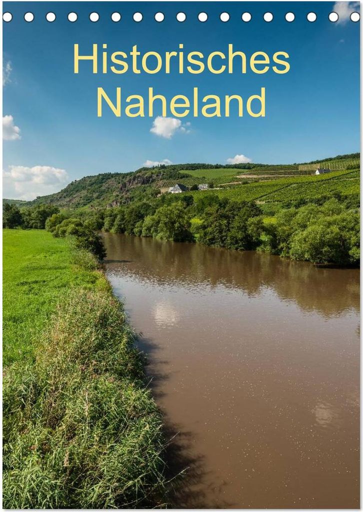 Historisches Naheland (Tischkalender 2026 DIN A5 hoch), CALVENDO Monatskalender