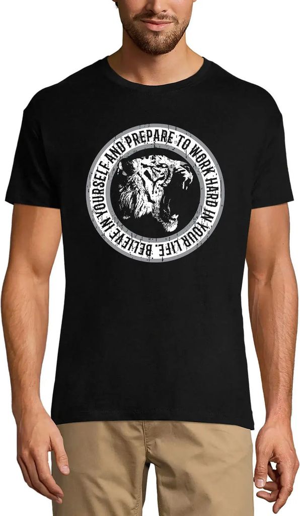 Herren Grafik T-Shirt Glaube an dich selbst und sei bereit, hart zu arbeiten - Tiger – Believe In Yourself And Prepare To Work Hard - Tiger