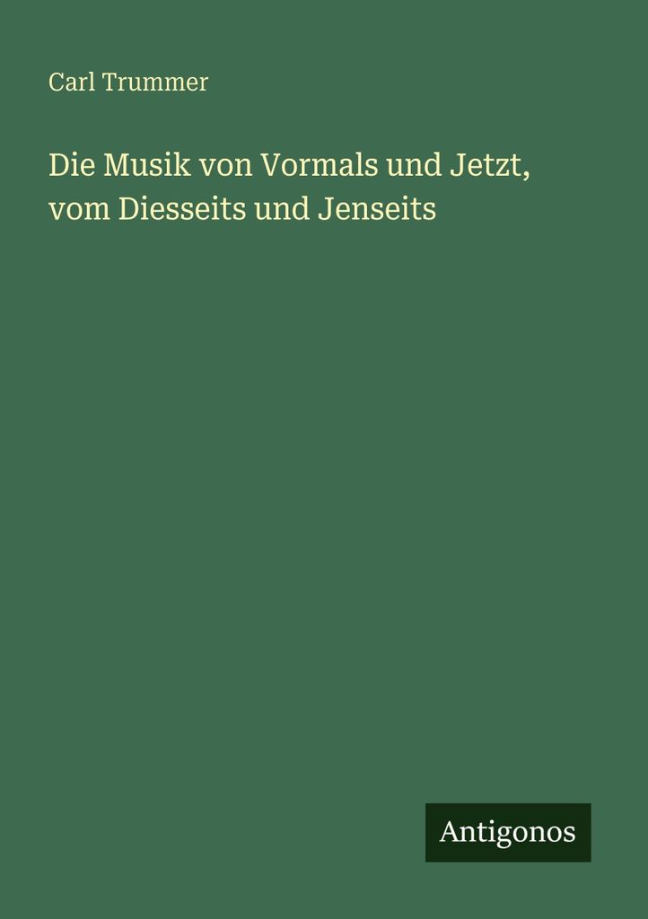 Die Musik von Vormals und Jetzt, vom Diesseits und Jenseits