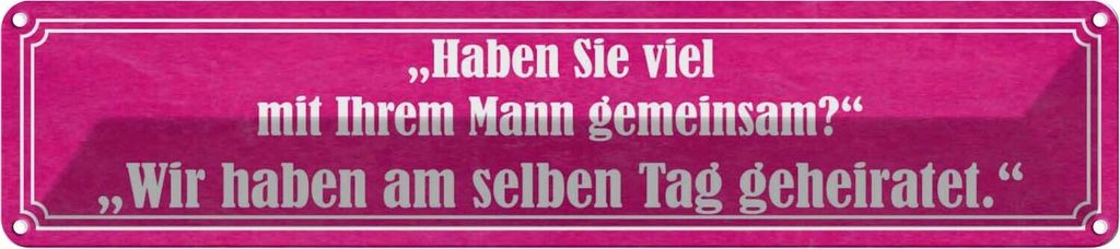 vianmo Blechschild 10x46 cm Haben Sie viel mit Ihrem Mann Spruch Zitat