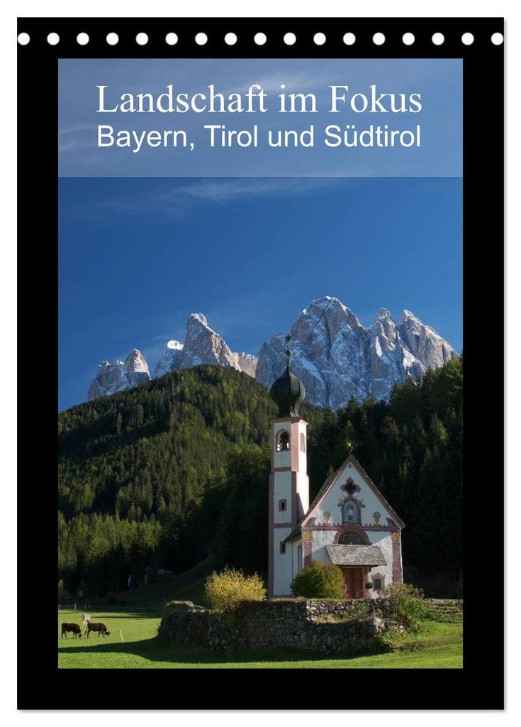Landschaft im Fokus - Bayern, Tirol und Südtirol (Tischkalender 2027 DIN A5 hoch), CALVENDO Monatskalender