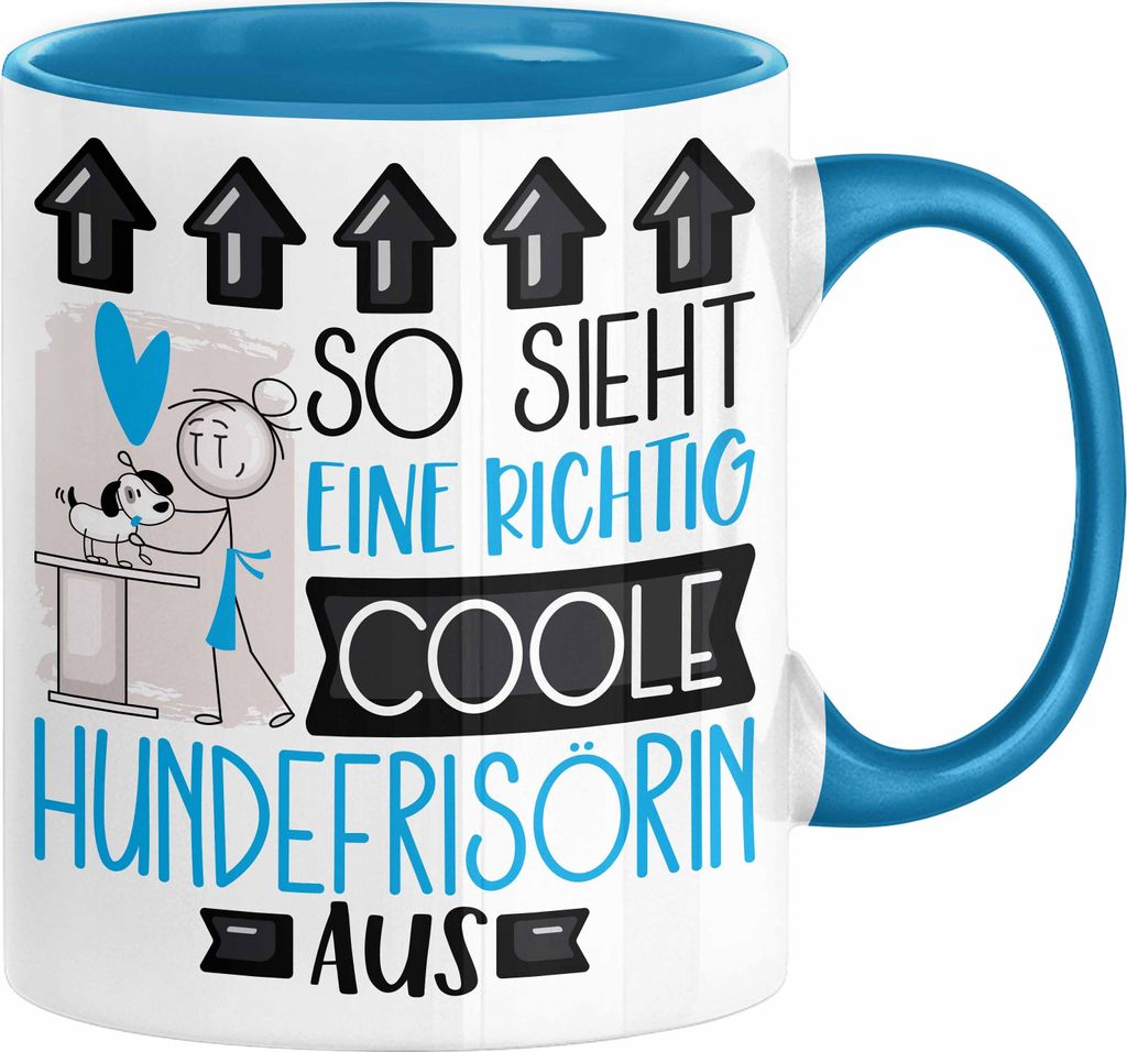 Hundefrisörin Geschenk Tasse Lustig Geschenkidee für Hundefrisörin Geburtstag So Sieht Eine Richtig Coole Hundefrisörin Aus Frauen Spruch (Blau)