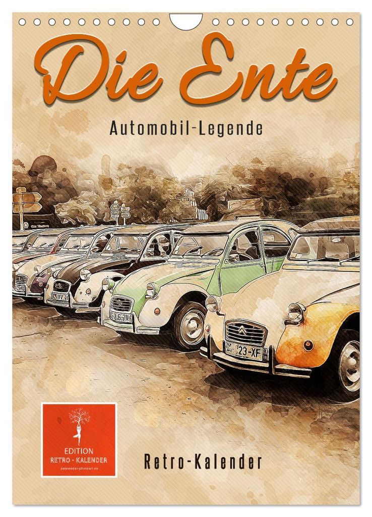 Die Ente - Automobil Legende (Wandkalender 2027 DIN A4 hoch), CALVENDO Monatskalender