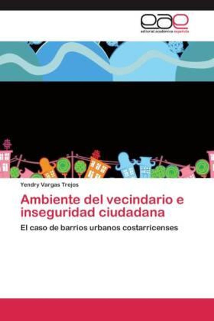 Ambiente del vecindario e inseguridad ciudadana