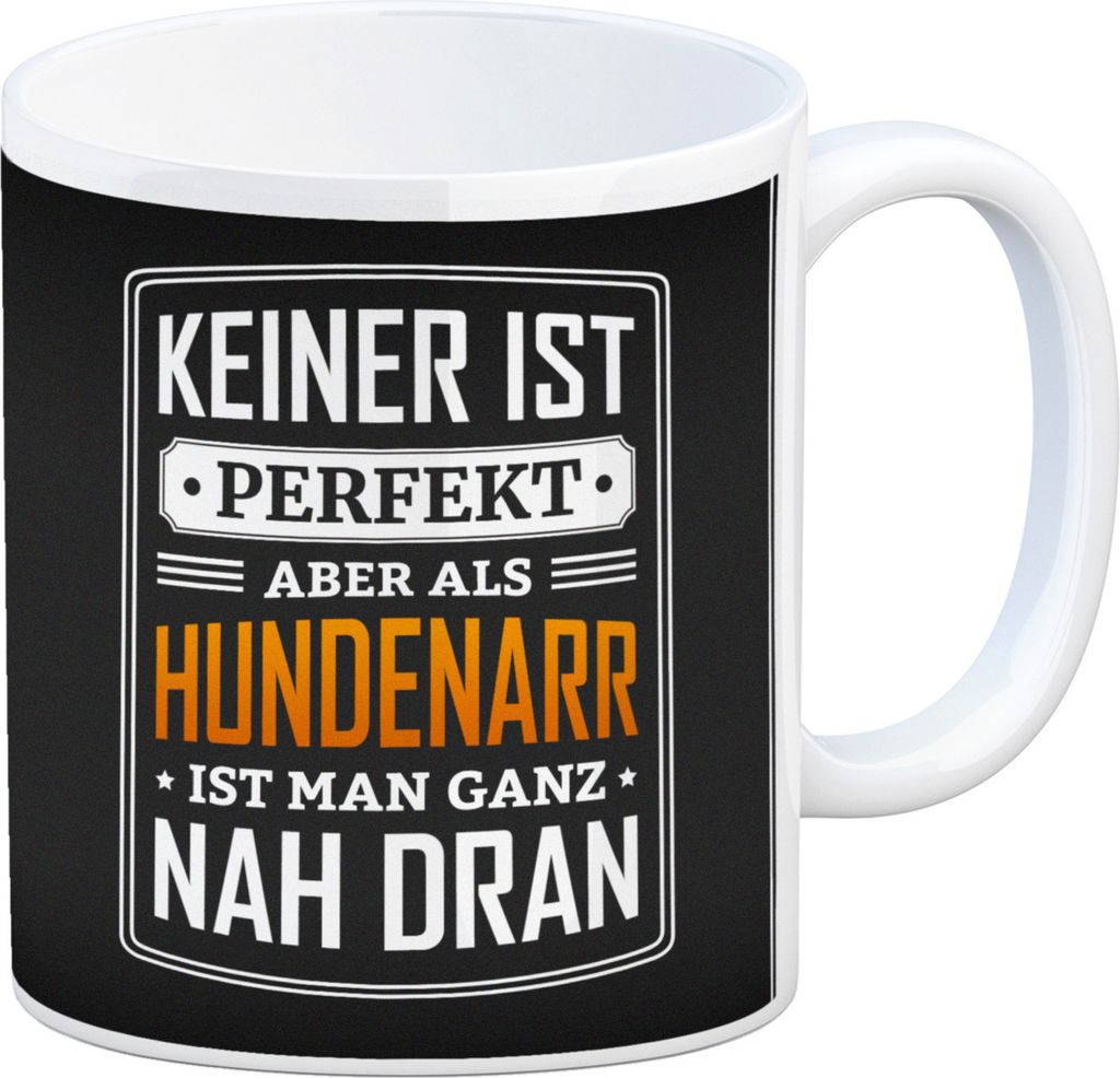 Kaffeebecher mit Spruch: Keiner ist perfekt, aber als Hundenarr ist man nah dran