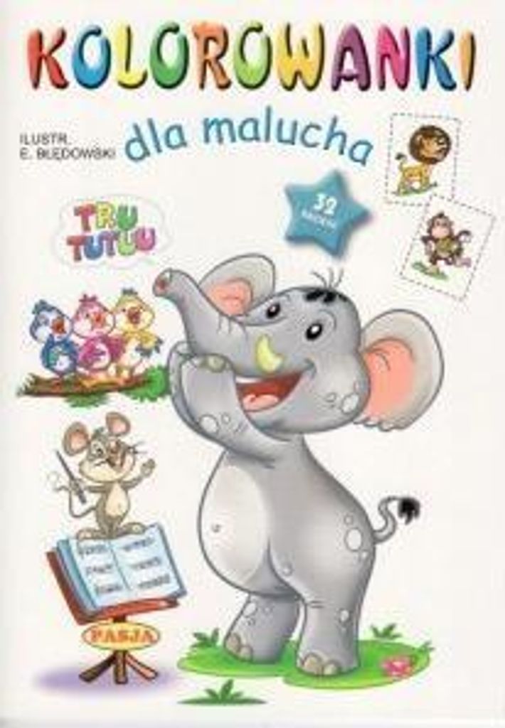 Kolorowanki dla malucha Tru Tu Tuu - Ernest Błędowski (Malbücher für Kinder auf Polnisch)