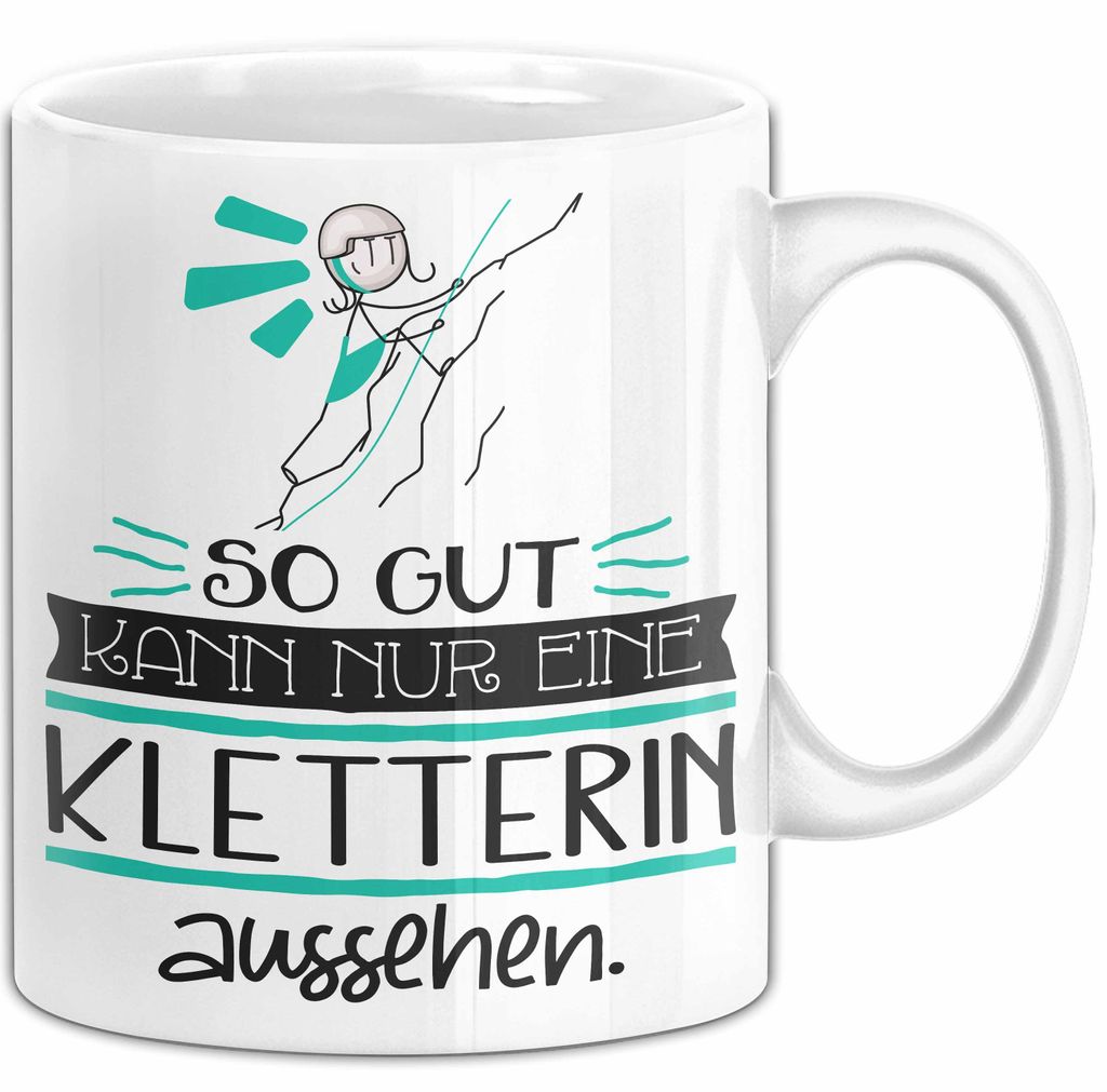 Kletterin Geschenk Tasse So Gut Kann Nur Eine Kletterin Aussehen Geschenkidee Geburtstag Weihnachten Lustig (Weiß)