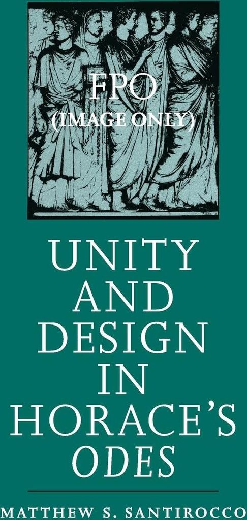 Unity and Design in Horace's Odes