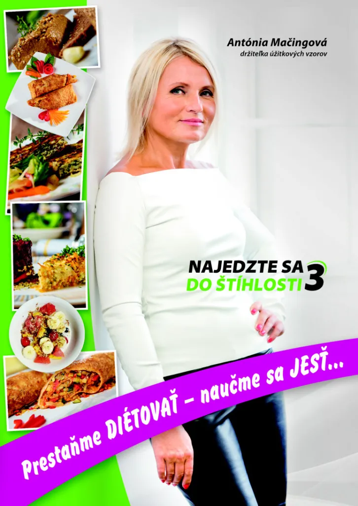 Najedzte sa do štíhlosti 3 Antónia Mačingová - Livre de recettes minceur